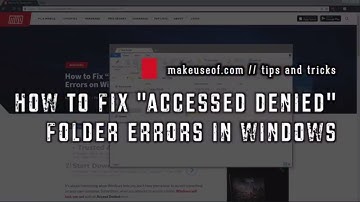How to Fix Folder "Access Denied" Errors in Windows