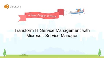 Transform IT Service Management with Microsoft Service Manager