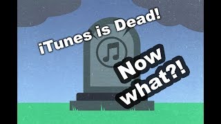 iTunes is dead. Here's what you need to know...