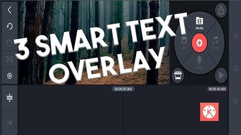 3 Easy Smart Text Overlay on Kinemaster