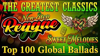Top 100 Reggae Love Songs 80s 90s 🔥Most Requested  Reggae Love Songs All Time 🔥 Best Reggae Mix 2026