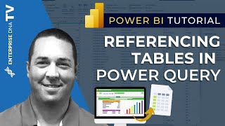 how to reference tables in power query for improved refresh time & data performance