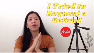 I tried to Request a Refund in AirAsia Website