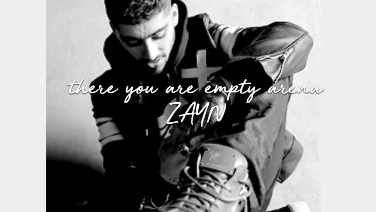 There You Are - ZAYN // empty arena edit