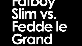 Video thumbnail of "Fatboy Slim vs Fedde le Grand - Praise You"