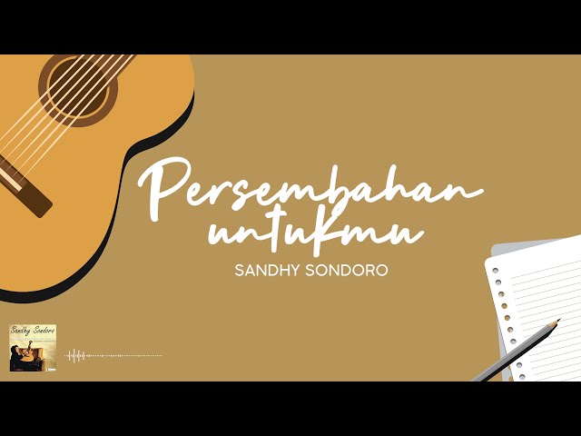 Sandhy Sandoro - Persembahan Untukmu