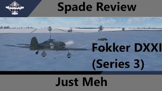 War Thunder: Spade Review. Fokker DXXI Series 3. A Meh Aircraft