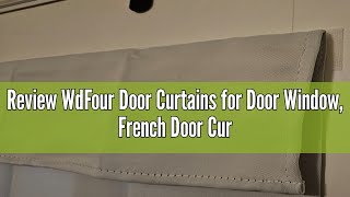 Review WdFour Door Curtains for Door Window, French Door Curtains for Privacy, Easy Installed Tricia