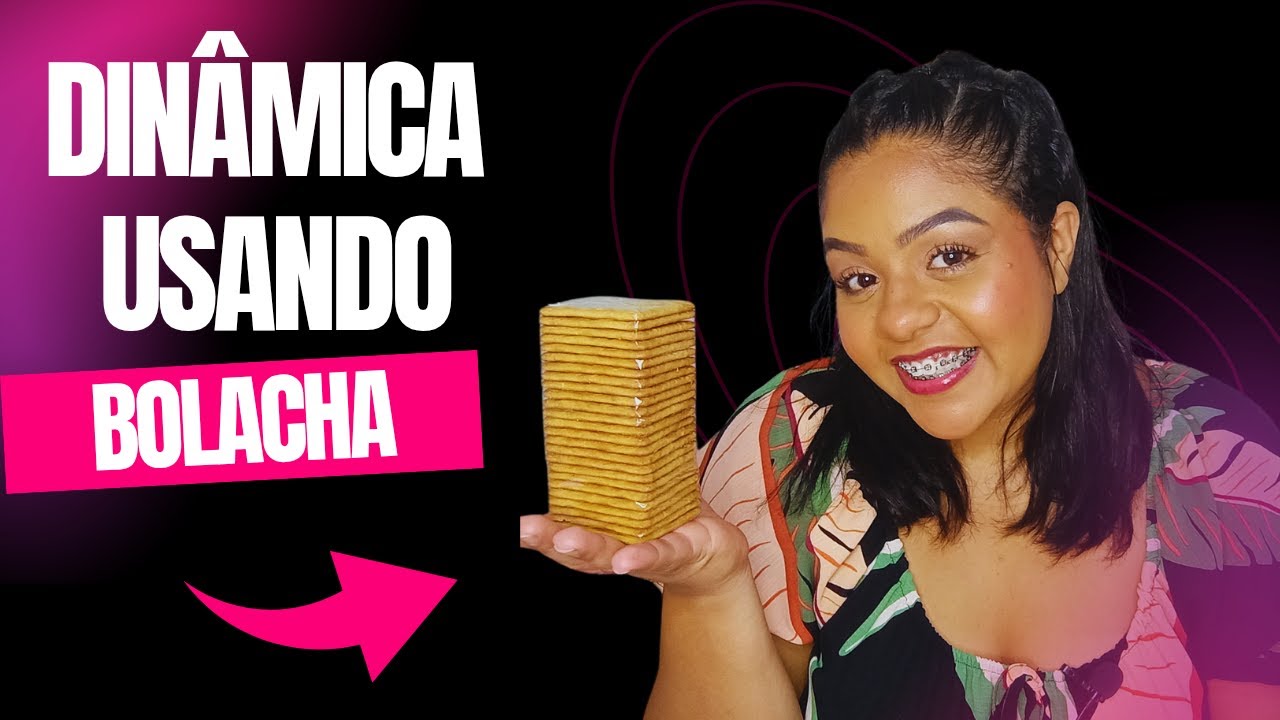 Dinâmica usando BOLACHA 
