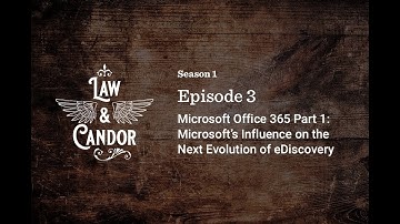 Microsoft Office 365 Part 1: Microsoft’s Influence on the Next Evolution of eDiscovery