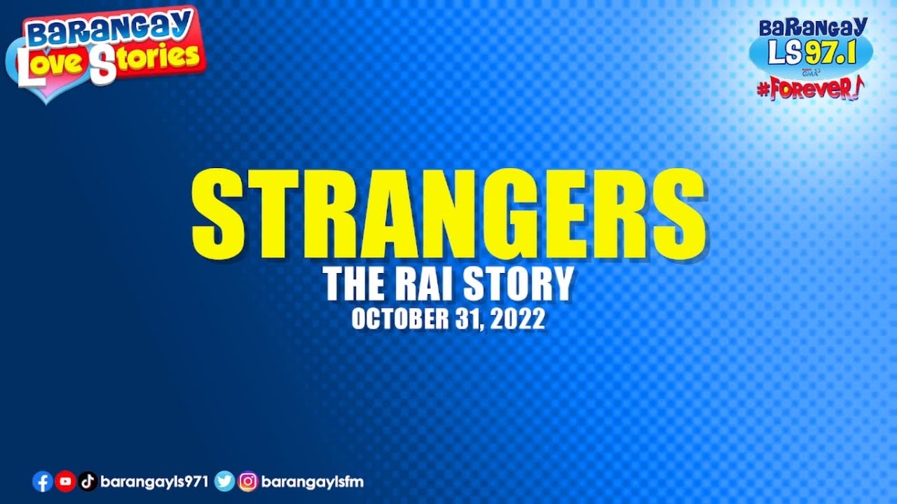 STRANGERS - RAI | Papa Dudut | Barangay Love Stories