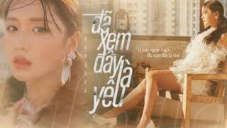 Đã Xem Đấy Là Yêu || Han Sara || Lyrics