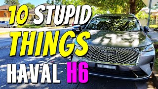 10 STUPID THINGS about HAVAL H6 the Dealers WON'T TELL YOU - 6 Months GWM Haval H6 Review
