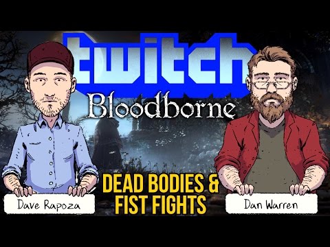 Bloodborne - Dead Bodies & Fist Fights - November 11th, 2016 - Acceptable Comics