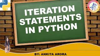 Class XI - Iteration statements in python