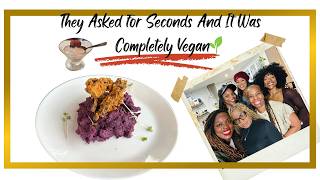 The Dinner Party That Changed My Gym Friends’ Minds About Vegan Food | Meal Prep + Entertaining Tips