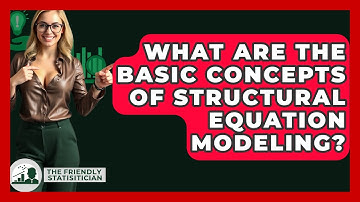 What Are The Basic Concepts Of Structural Equation Modeling? - The Friendly Statistician