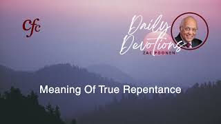 April 29 | Daily Devotion | Meaning Of True Repentance | Zac Poonen