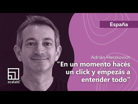 Adrián Herzkovich: En un momento hacés un click y empezás a entender todo | España