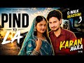 Pind to La - Karan Aujla | C walk Karan Aujla | Latest Punjabi Songs 2026 #cwalk #karanaujla #karan