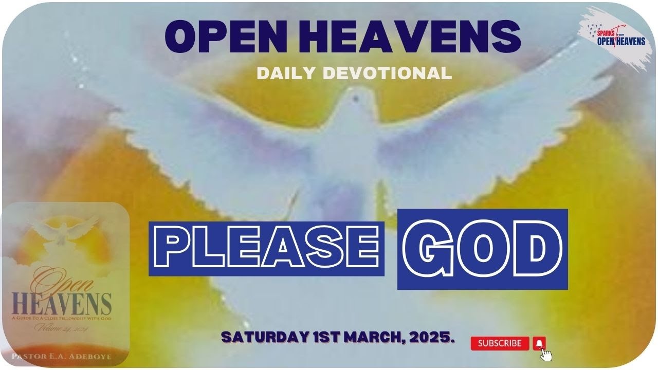 Open Heavens Devotional 1 March 2025 | PLEASE GOD - YouTube