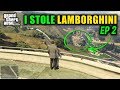 I STOLE MEXICAN MAFIA LAMBORGHINI - GTA V GAMEPLAY #2