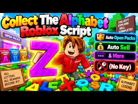 Collect The Alphabet Roblox Script | Auto Open Packs, Auto Sell &amp; More (No Key)