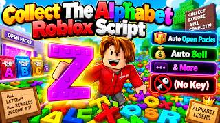 Collect The Alphabet Roblox Script | Auto Open Packs, Auto Sell & More (No Key)