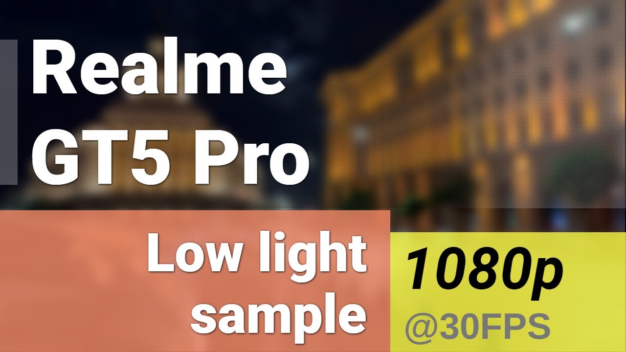 1080p 30fps (ultrawide camera, 1x) - Realme GT5 Pro low-light video ...