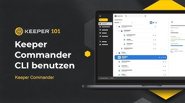 Keeper 101: Keeper Commander CLI Benutzen