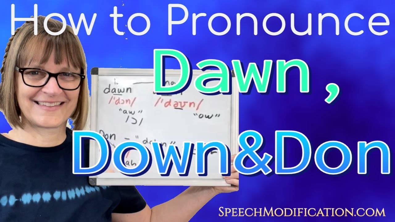 How To Pronounce Dawn, Down And Don (Vowel Ɔ, Aʊ, Ɑ) (Caught/Cot Merger)