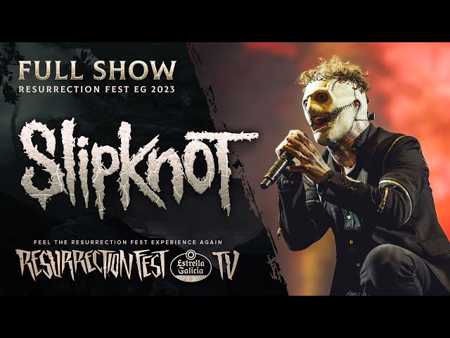 SLIPKNOT - Live at Resurrection Fest EG 2023 (Full Show) class=