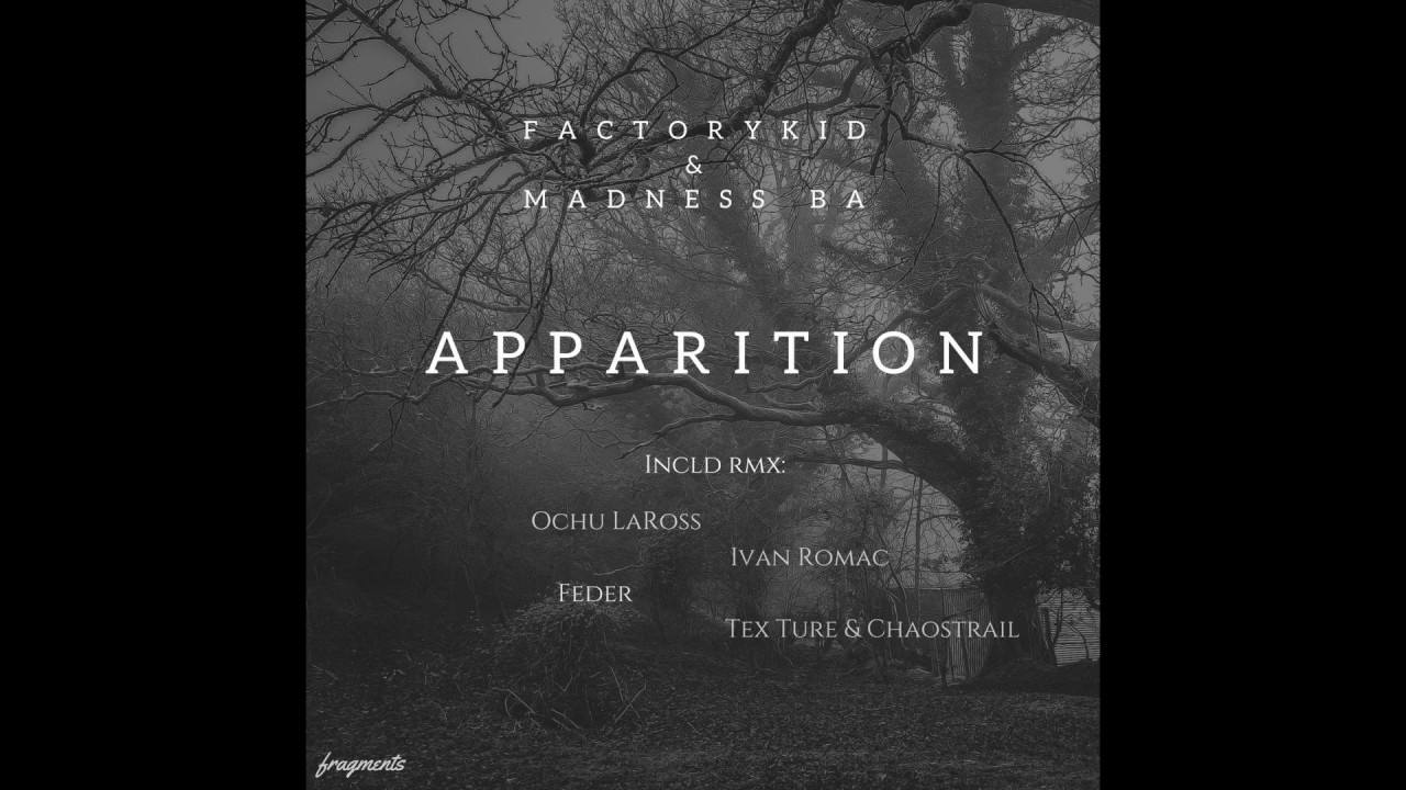 Watch FactoryKid & Madness Ba - Apparition (Original Mix) on YouTube Watch FactoryKid & Madness Ba - Apparition (Original Mix) on YouTube