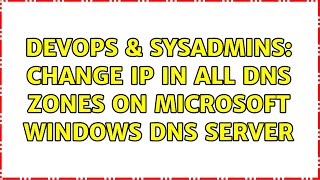 Famous DevOps & SysAdmins: Change IP in all DNS zones on Microsoft Windows DNS Server Net Worth