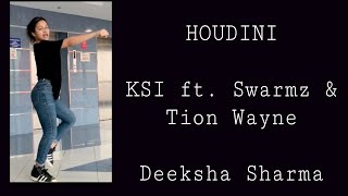 Houdini | KSI ft.Swarmz & Tion Wayne | Deeksha Sharma