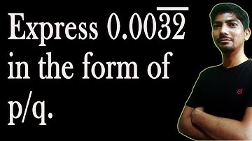0.0032 bar in p/q form | express 0.0032 bar in the form of p/q | represent 0.0032 bar in p/q form