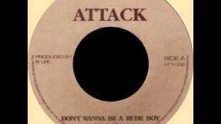 Video thumbnail of "Johnny Clarke - Don't Wanna Be A Rude Boy (ATTACK) 7".wmv"