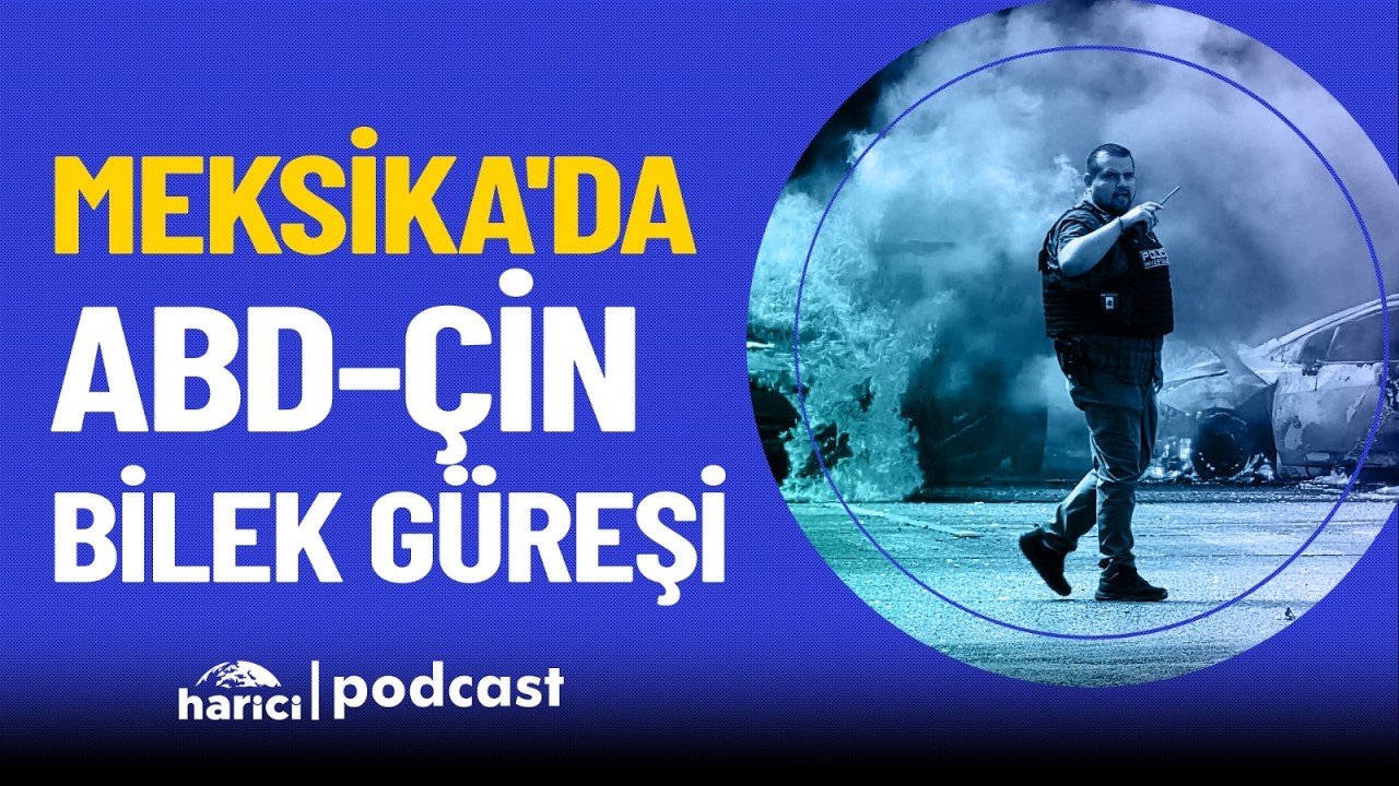 ABD, Meksika’daki Uyuşturucu Ağında Neden Çin’i Suçluyor? | #haricipodcast
