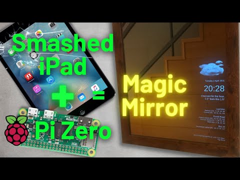 A Smashed iPad and a Pi Zero - it's Magic Mirror time!