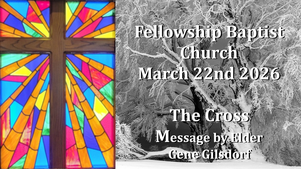 2026March22 - 1Corinthians 15:54-57 - "The Cross"