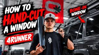 How to Hand-Cut a 4Runner Window… Bone-In Window Tutorial
