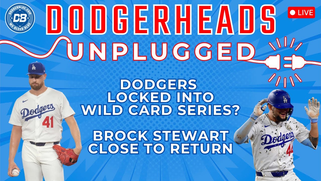 DodgerHeads Unplugged: Dodgers a lock for Wild Card Series? Brock Stewart close to return