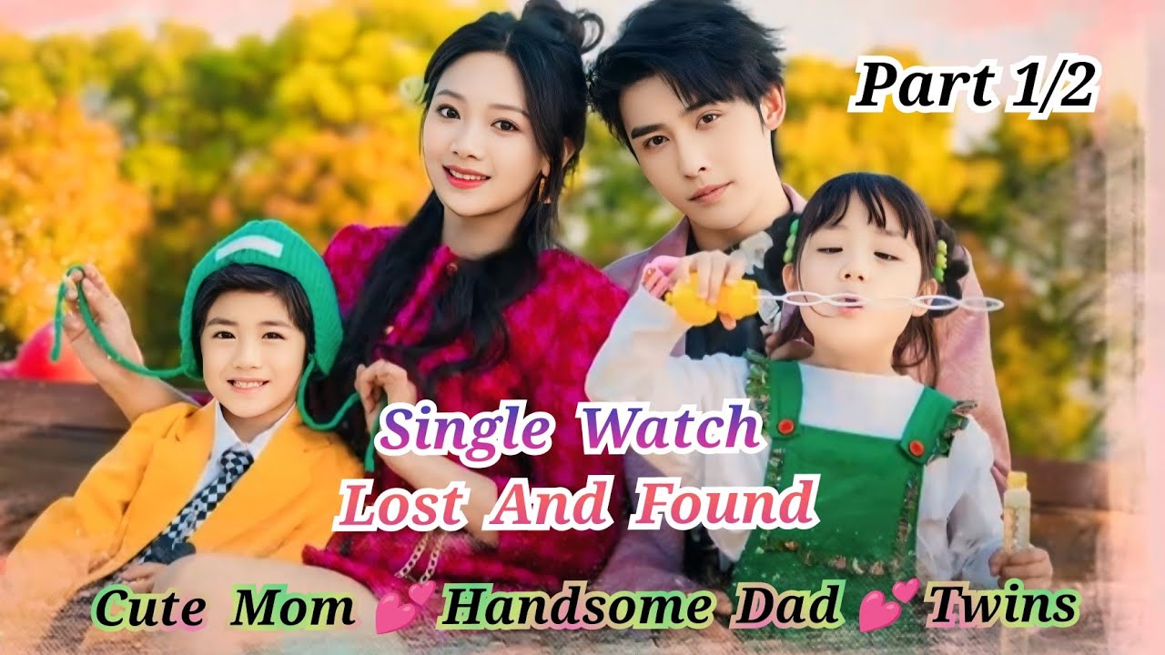 Lost And Found Chinese Drama |Chinese Movie |Part 1