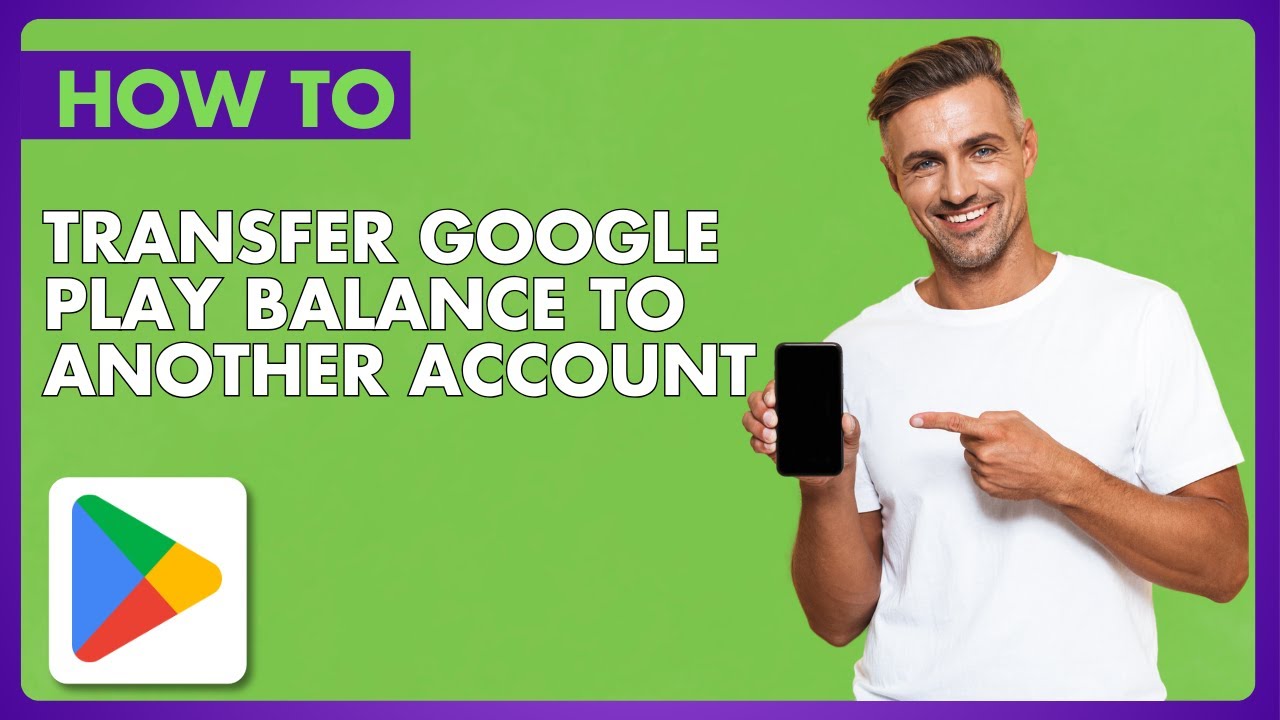 How Can You Transfer Google Play Balance To Another Account | Full ...