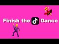 Finish The TikTok Dance Part 3