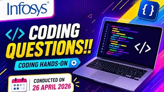 🔥 Infosys Coding Questions 2026 | Coding Hands-On Round | Conducted on 26 April 2026!!