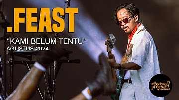 .FEAST - Kami Belum Tentu Live at The Sounds Project Vol.7 (2024)