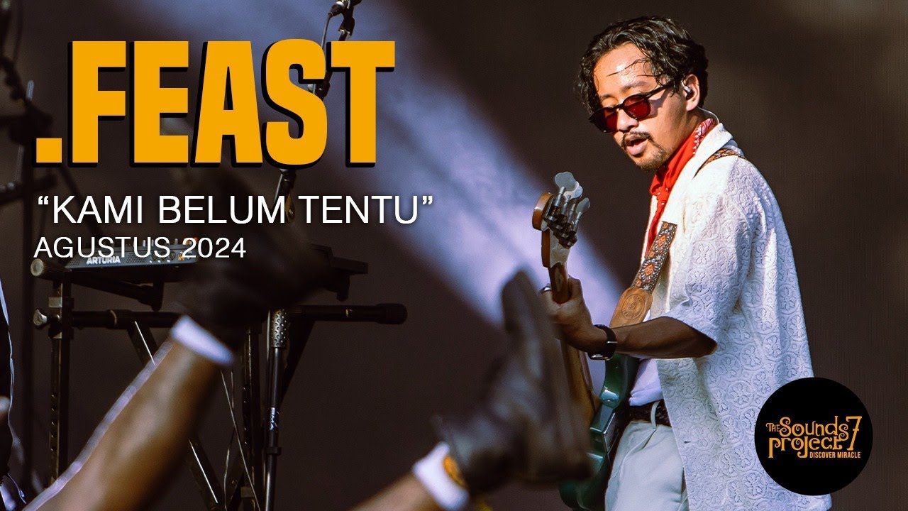 .FEAST - Kami Belum Tentu Live at The Sounds Project Vol.7 (2024)