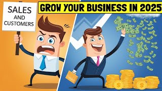 7 Proven Strategies to Grow Your Business in 2025