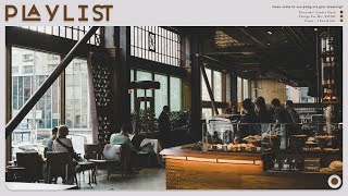 [Playlist] Step into a familiar coffee shop for a relaxing weekend | coffee weekend